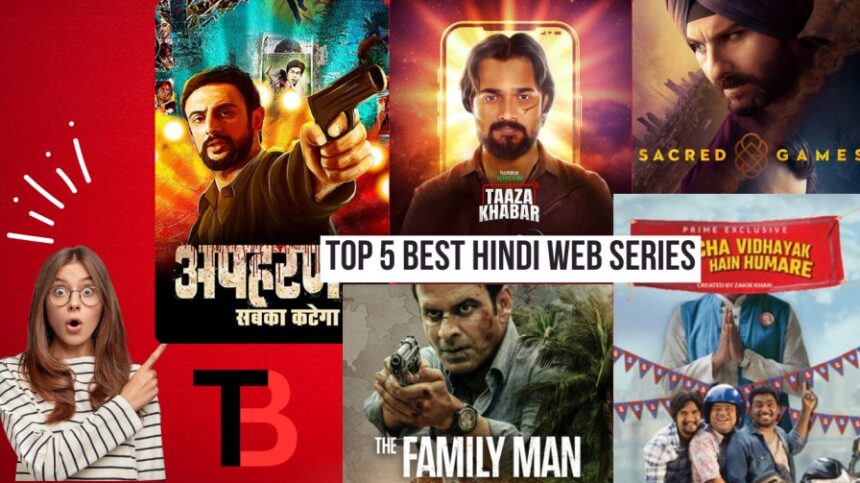 Top 5 Best Hindi Web Series